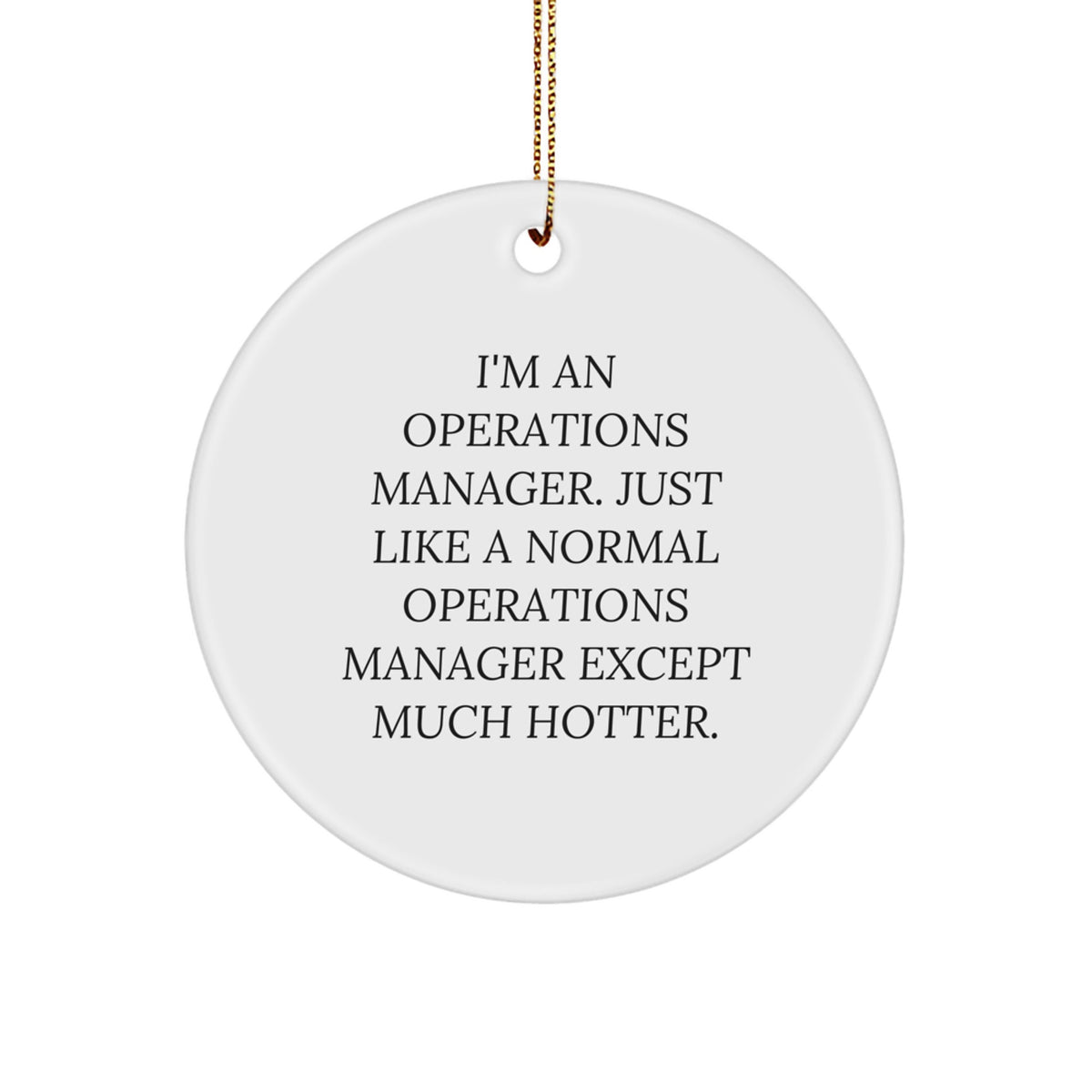Funny Operations Manager Circle Ornament Gifts from Friends for Men - Christmas Unique Ornaments for Coworkers - Image 1