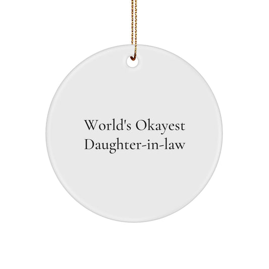 Funny Daughter-in-law Gifts for Christmas, Circle Ornament, World's Okayest Daughter-in-law, Gifts from Family - Image 1