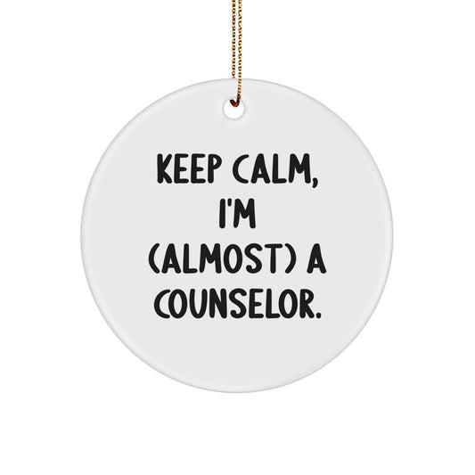 Funny Counselor Gifts for Men Women Friends Coworkers - Keep Calm I'm Almost A Counselor Circle Ornament for Christmas Unique Decorations - Image 1