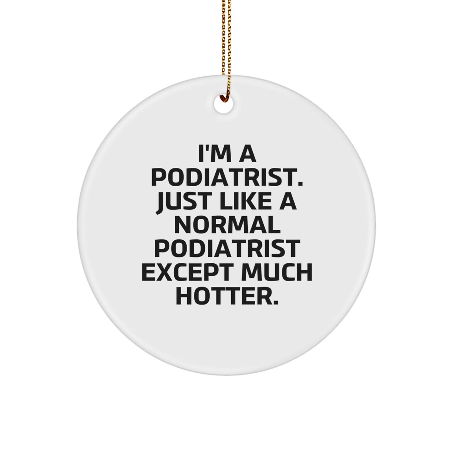Funny Podiatrist Gifts from Friends for Podiatrist Men, Unique Circle Ornaments for Christmas Unique Gifts - Image 1
