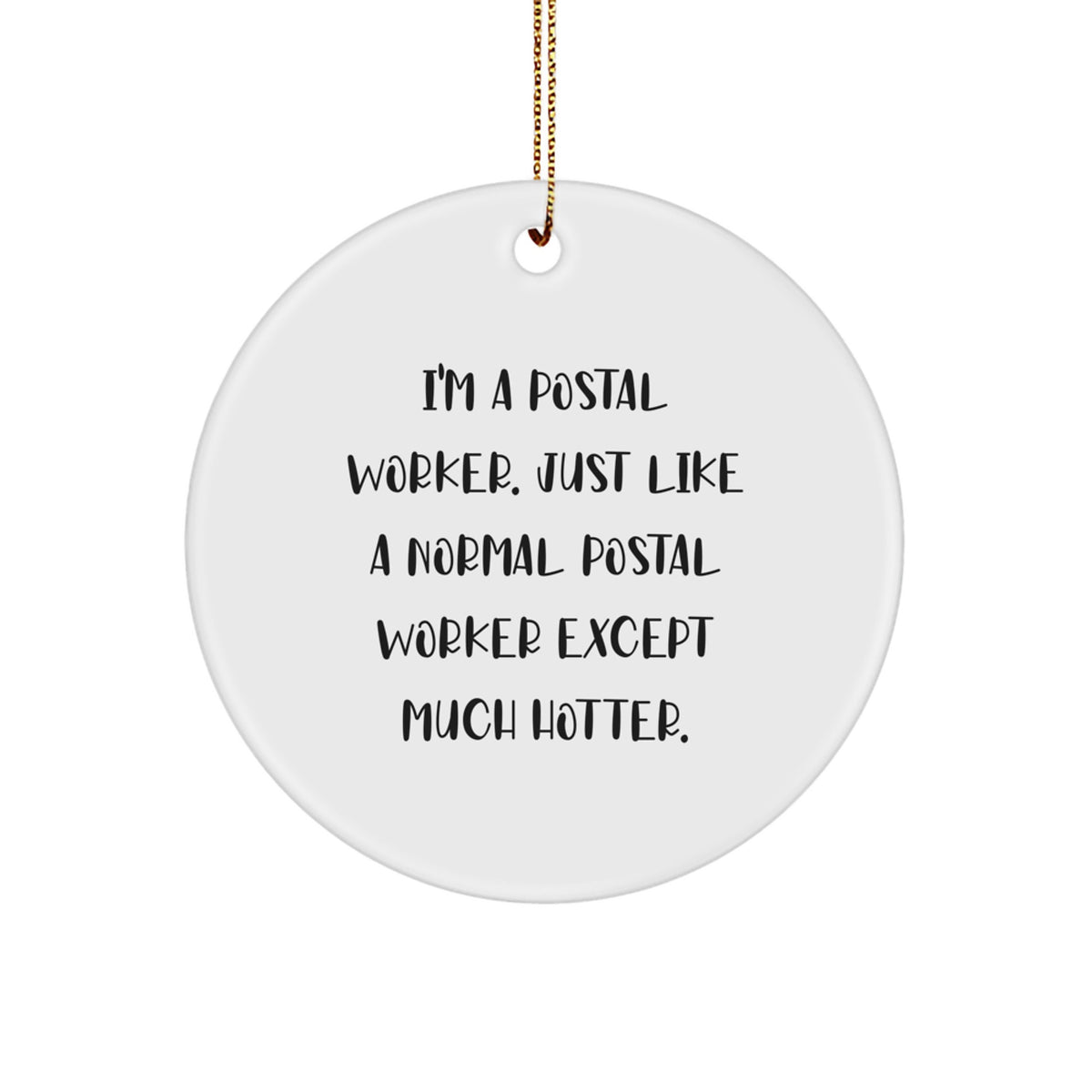 Funny Postal Worker Circle Ornament Gifts from Friends for Men or Women, Unique Christmas Unique Gifts - Image 1