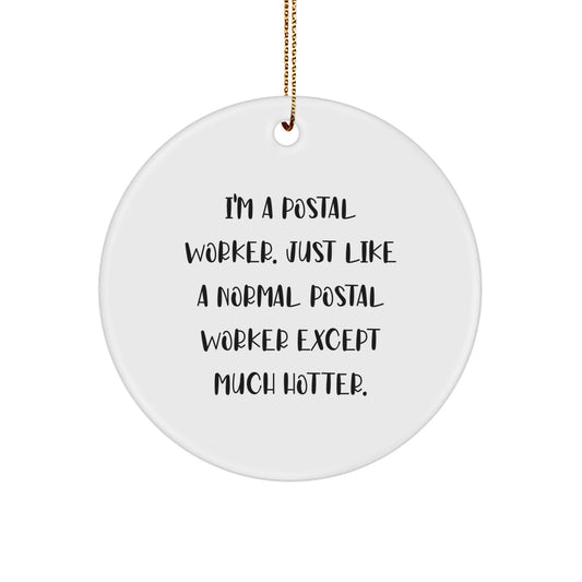 Funny Postal Worker Circle Ornament Gifts from Friends for Men or Women, Unique Christmas Unique Gifts - Image 1