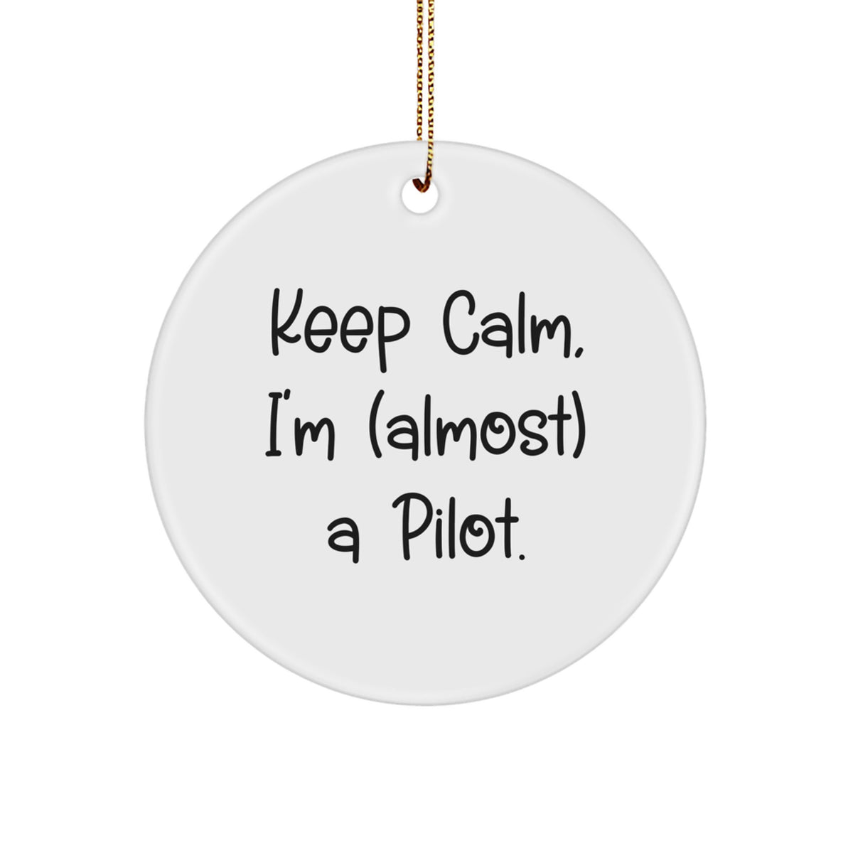 Pilot Circle Ornament Keep Calm, I'm a Pilot Kids Christmas Unique Gift - Image 1