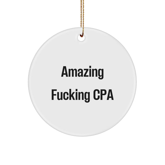 Christmas Unique Gift Surprise Amazing F--king Cpa Ornament for Teens - Image 1