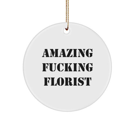 Funny Florist Gifts from Men to Florist Friends on Christmas Unique Circle Ornament - Image 1