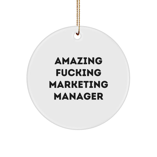 Funny 'Amazing F--king Marketing Manager' Christmas Unique Gifts for Marketing Manager - Unique Circle Ornament Gifts from Friends to Marketing Manager - Image 1