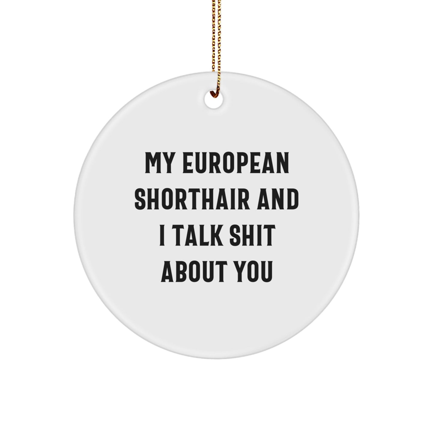 Sassy European Shorthair Circle Ornament for Roommates Christmas Gift - Image 1
