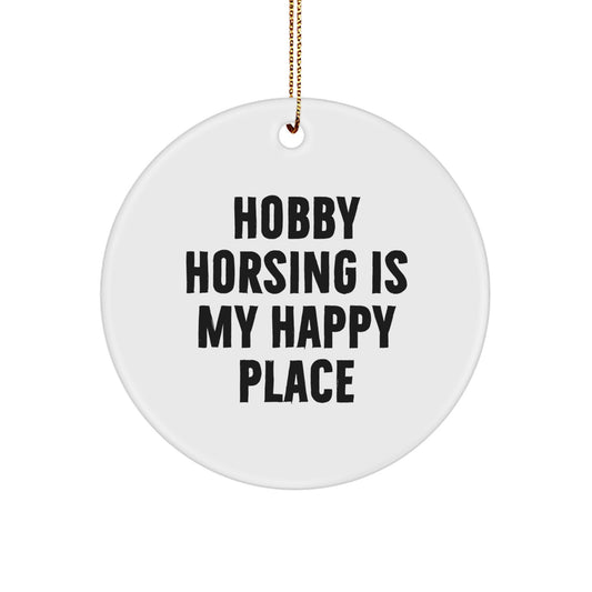 'Hobby Horsing Is My Happy Place, Unique Gifts for Hobby Horsing Enthusiasts, Circle Ornament for Christmas Decorations' - Image 1