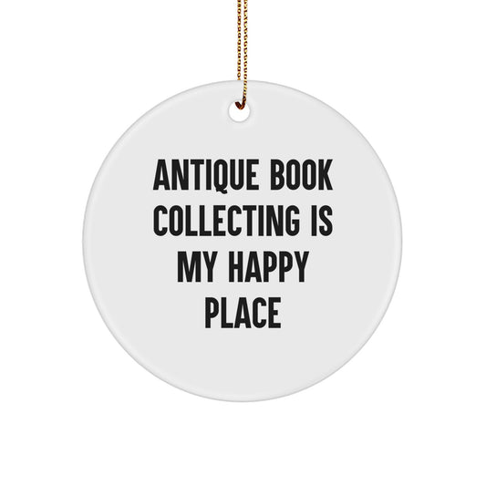 Antique Book Collecting Gifts for Women, Friends, and Family - 'Antique Book Collecting Is My Happy Place' Circle Ornament, Christmas Unique Decorative - Image 1