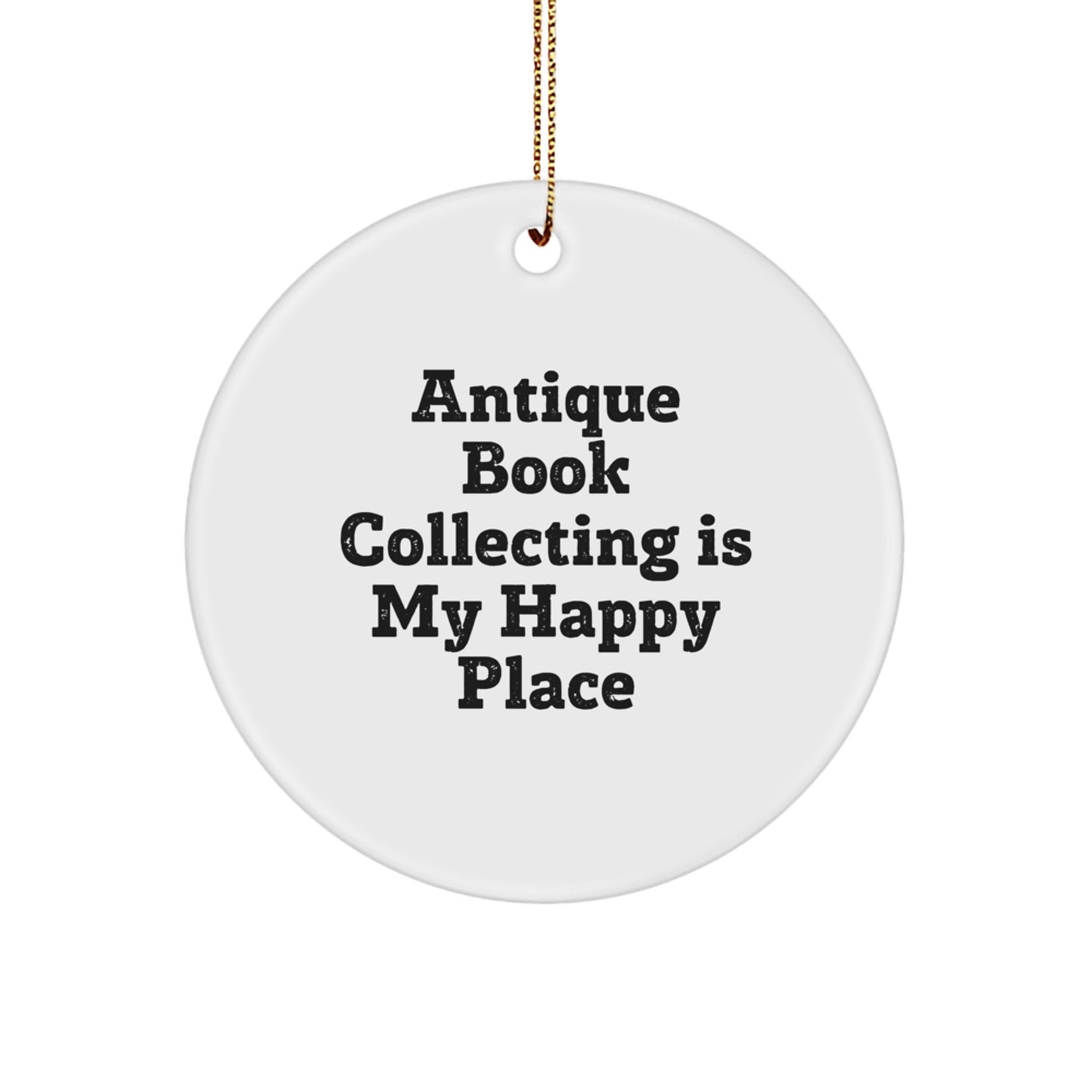 Antique Book Collecting Gifts from Men for Women - 'Antique Book Collecting Is My Happy Place' Christmas Unique Decor - Image 1