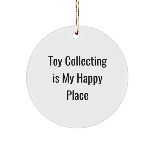 Funny Toy Collecting Gift for Friends - Circle Ornament, 'Toy Collecting Is My Happy Place' Christmas Unique Decorations from Family - Image 1