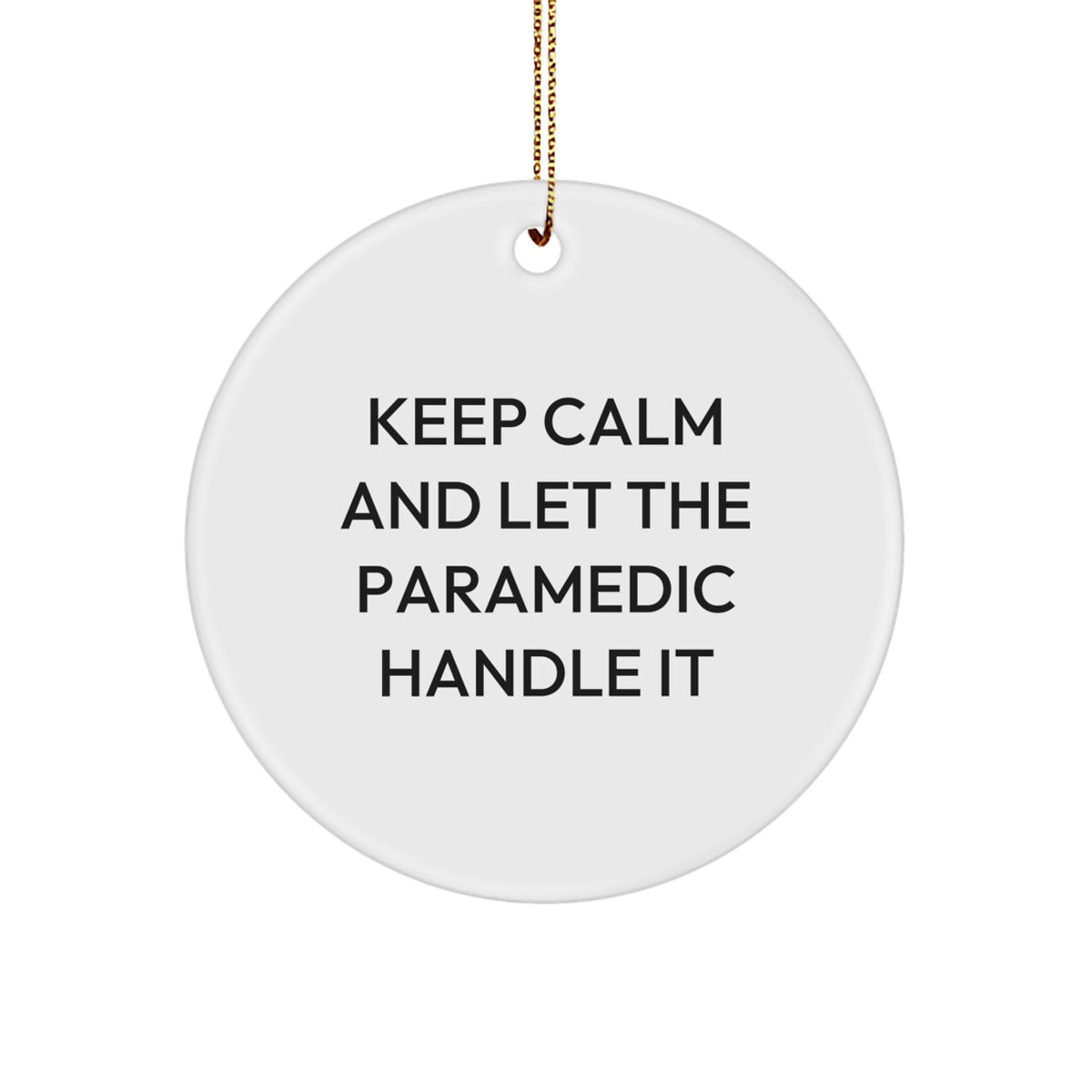 Funny Rescue Worker Gifts from Friends for Rescue Workers - Rescue Worker Circle Ornament, Keep Calm And Let The Rescue Worker Handle It, Christmas Unique - Image 1