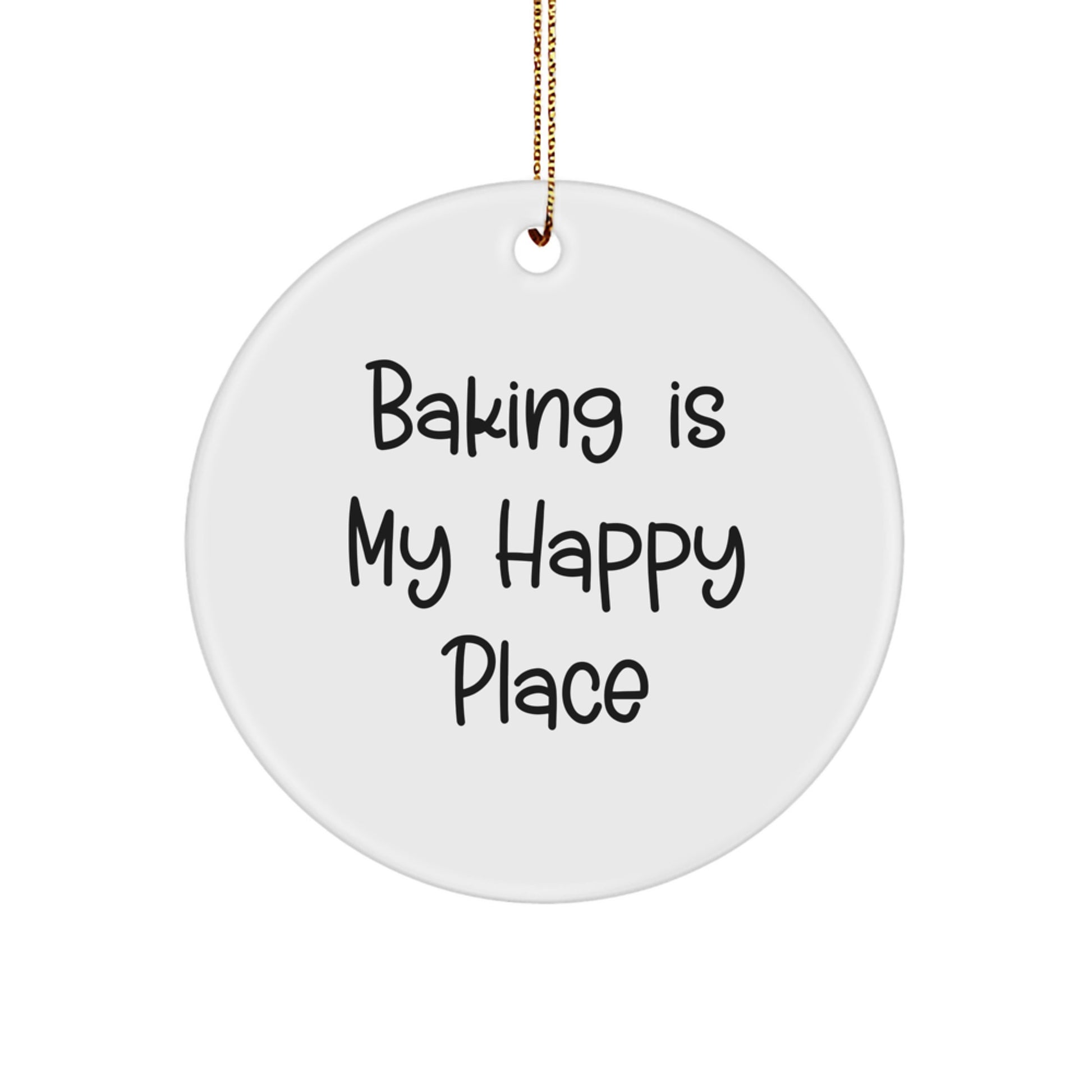Gifts from Family, Friends, or Coworkers - Inspirational Baking Gifts for Women, Men, or Baking Enthusiasts - Christmas Unique Circle Ornament with Baking Is My Happy Place Quote - Image 1