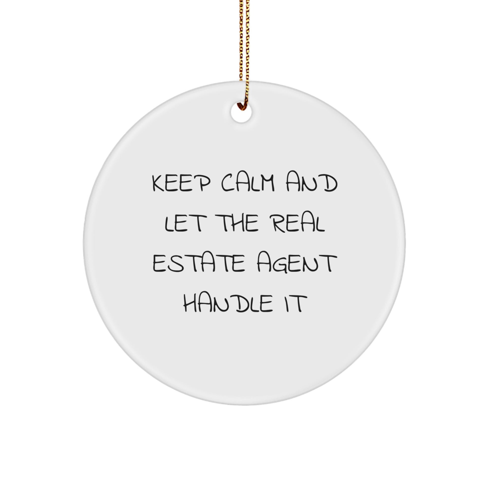 Funny Real Estate Agent Circle Ornaments for Christmas Unique Gifts from Friends and Family - Keep Calm and Let Them Handle It - Unique Real Estate Agent Decorations for Men and Women - Image 1