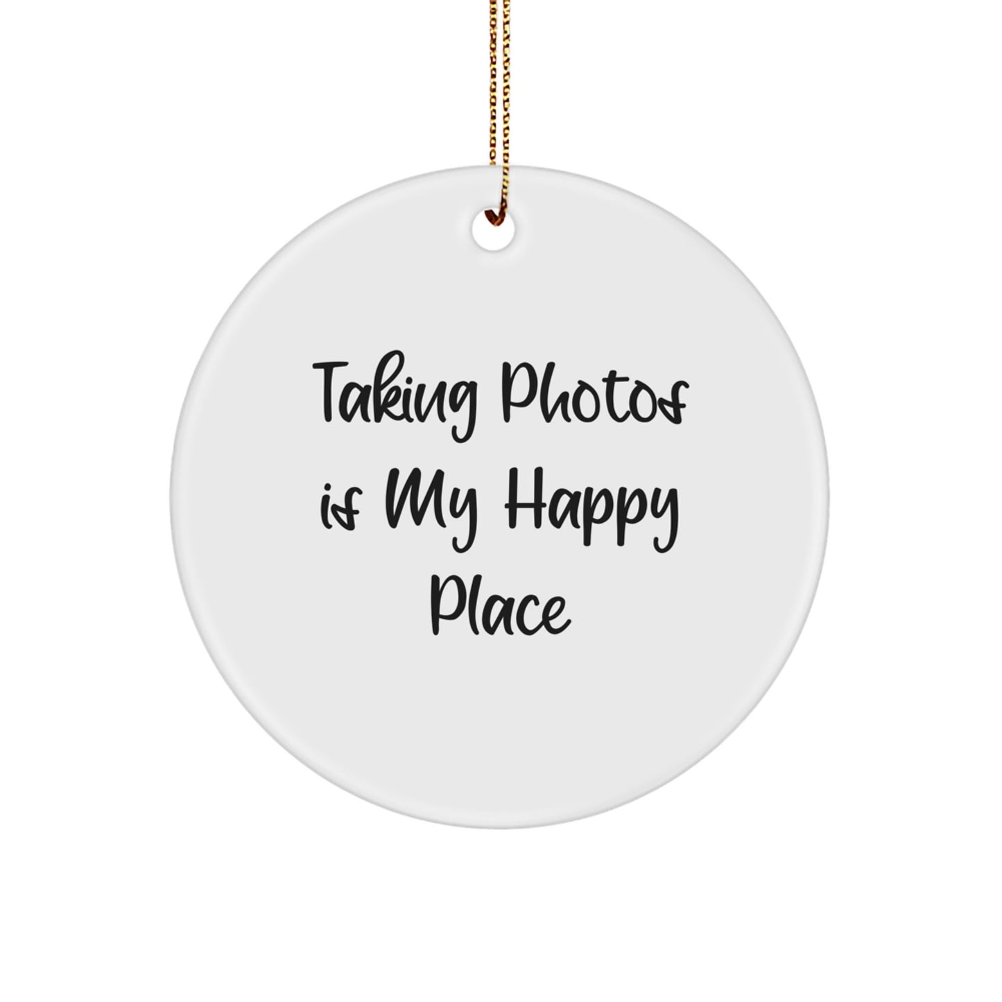 Funny Taking Photos Gifts for Friends, Family Christmas Circle Ornament, Taking Photos Is My Happy Place - Image 1