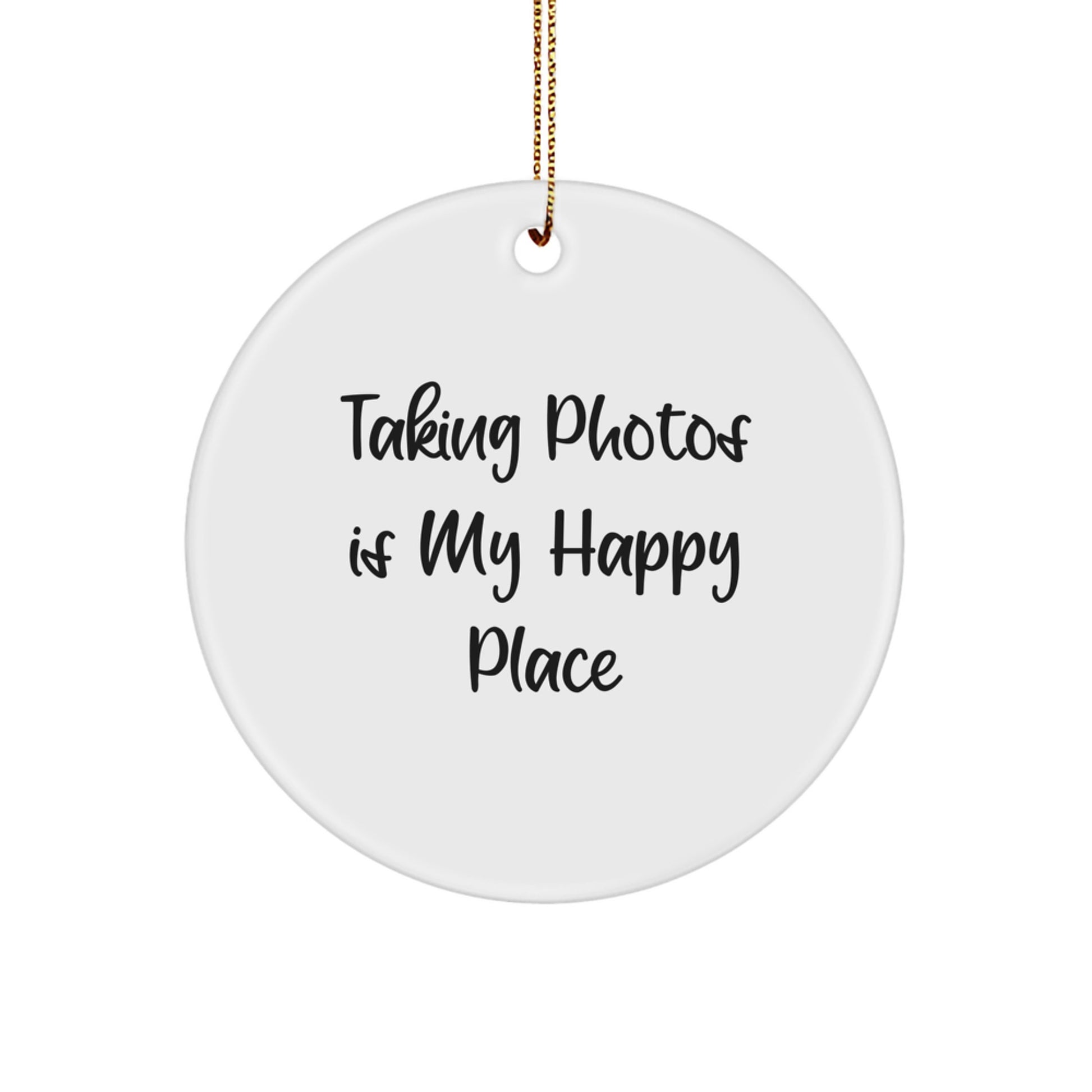 Funny Taking Photos Gifts for Friends, Family Christmas Circle Ornament, Taking Photos Is My Happy Place - Image 1