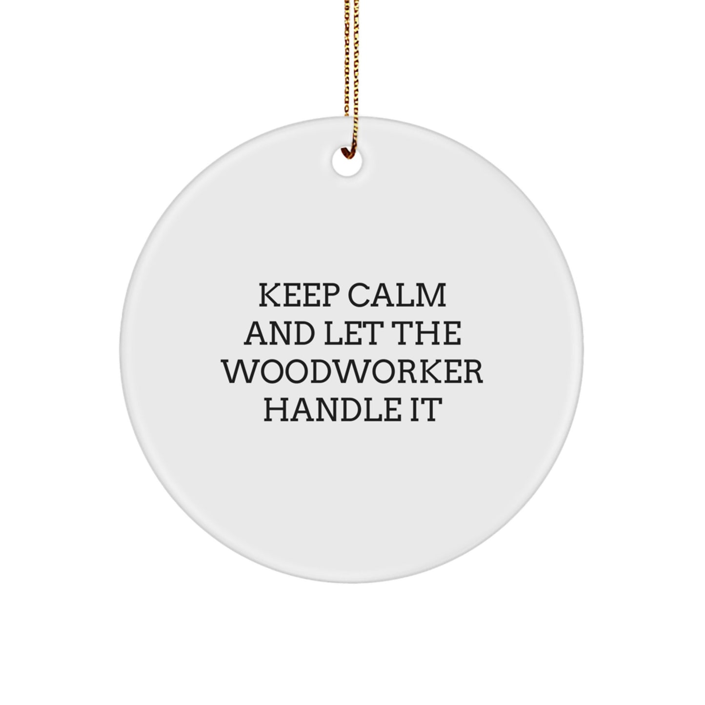 Give the Gift of Woodworking Joy - Funny Circle Ornament for Woodworker Gifts from Friends, Coworkers, and Family - Image 1