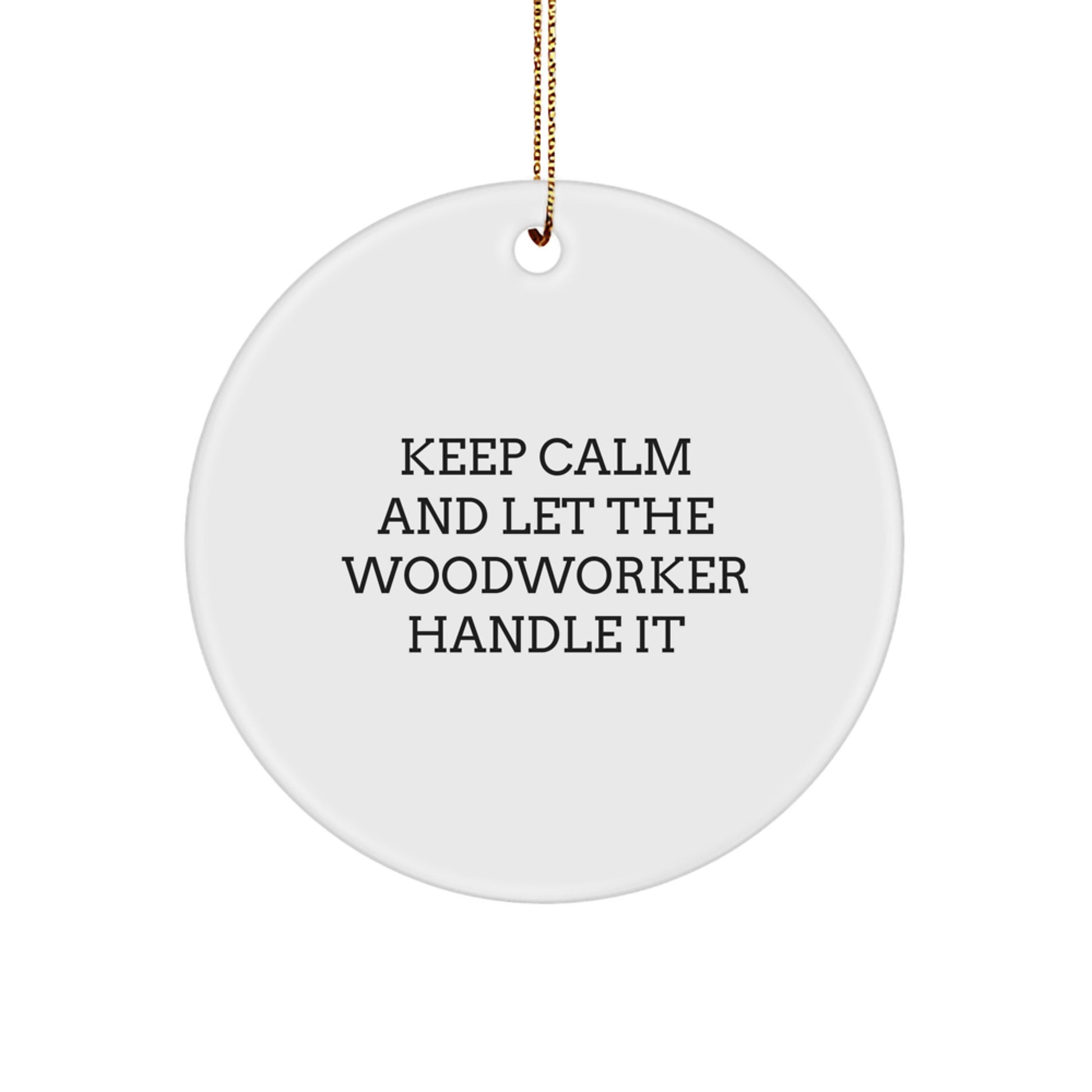 Give the Gift of Woodworking Joy - Funny Circle Ornament for Woodworker Gifts from Friends, Coworkers, and Family - Image 1
