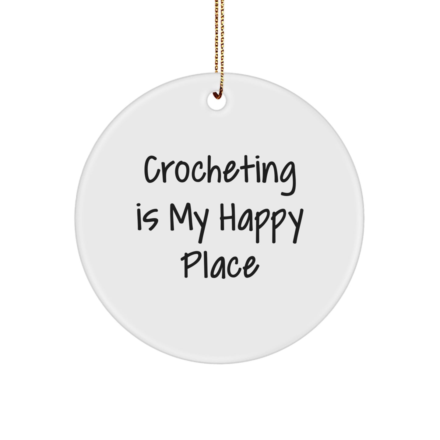 Christmas Gift for Her Crocheting Is My Happy Place Present Ornament - Image 1