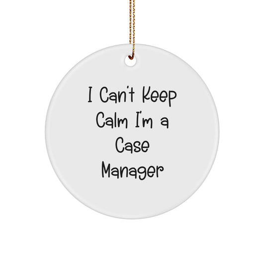 Funny Case Manager Gifts from Friends for Christmas - 'I Can't Keep Calm I'm A Case Manager' Circle Ornament - Image 1