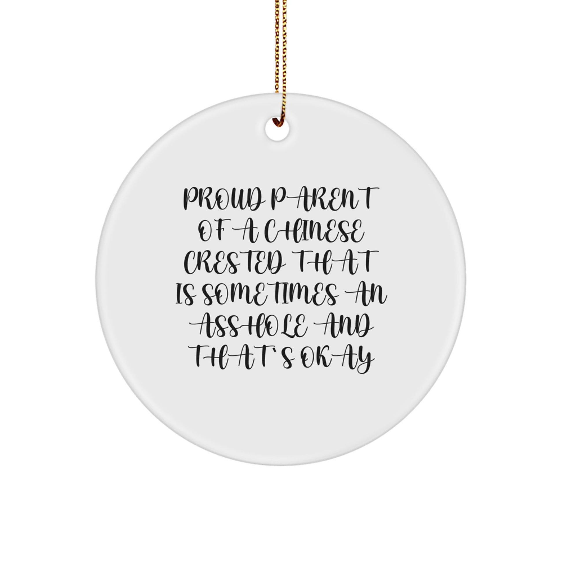 Funny Chinese Crested Dog Gifts from Mom for Christmas Unique Circle Ornament, Proud Parent Quote - Image 1
