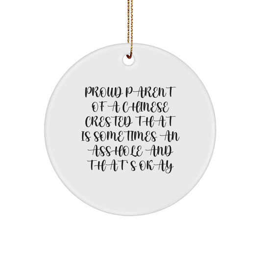 Funny Chinese Crested Dog Gifts from Mom for Christmas Unique Circle Ornament, Proud Parent Quote - Image 1