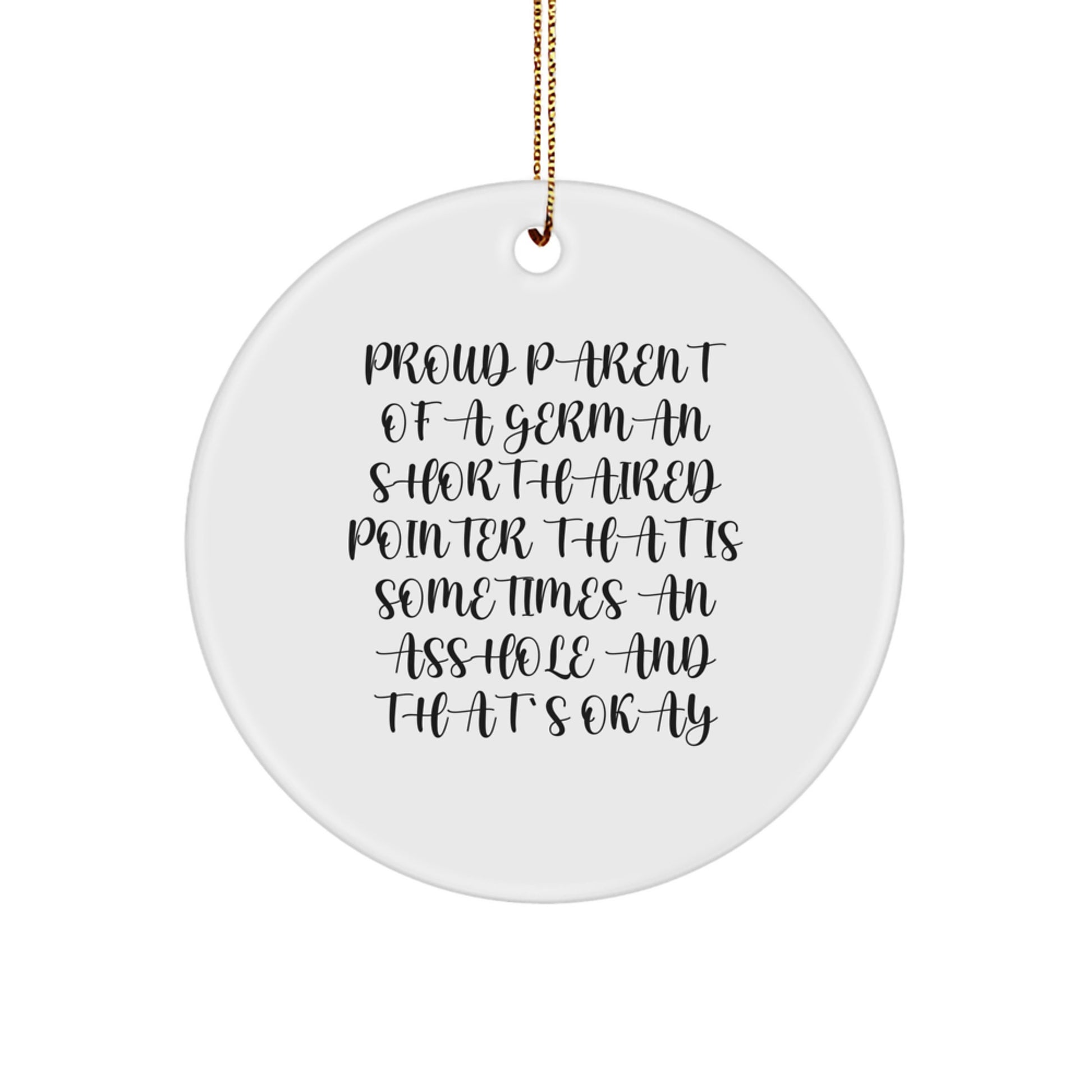 Funny German Shorthaired Pointer Dog Lover Gifts from Family, Friends for Christmas Unique Circle Ornaments, Proud Parent German Shorthaired Pointer Dog - Image 1