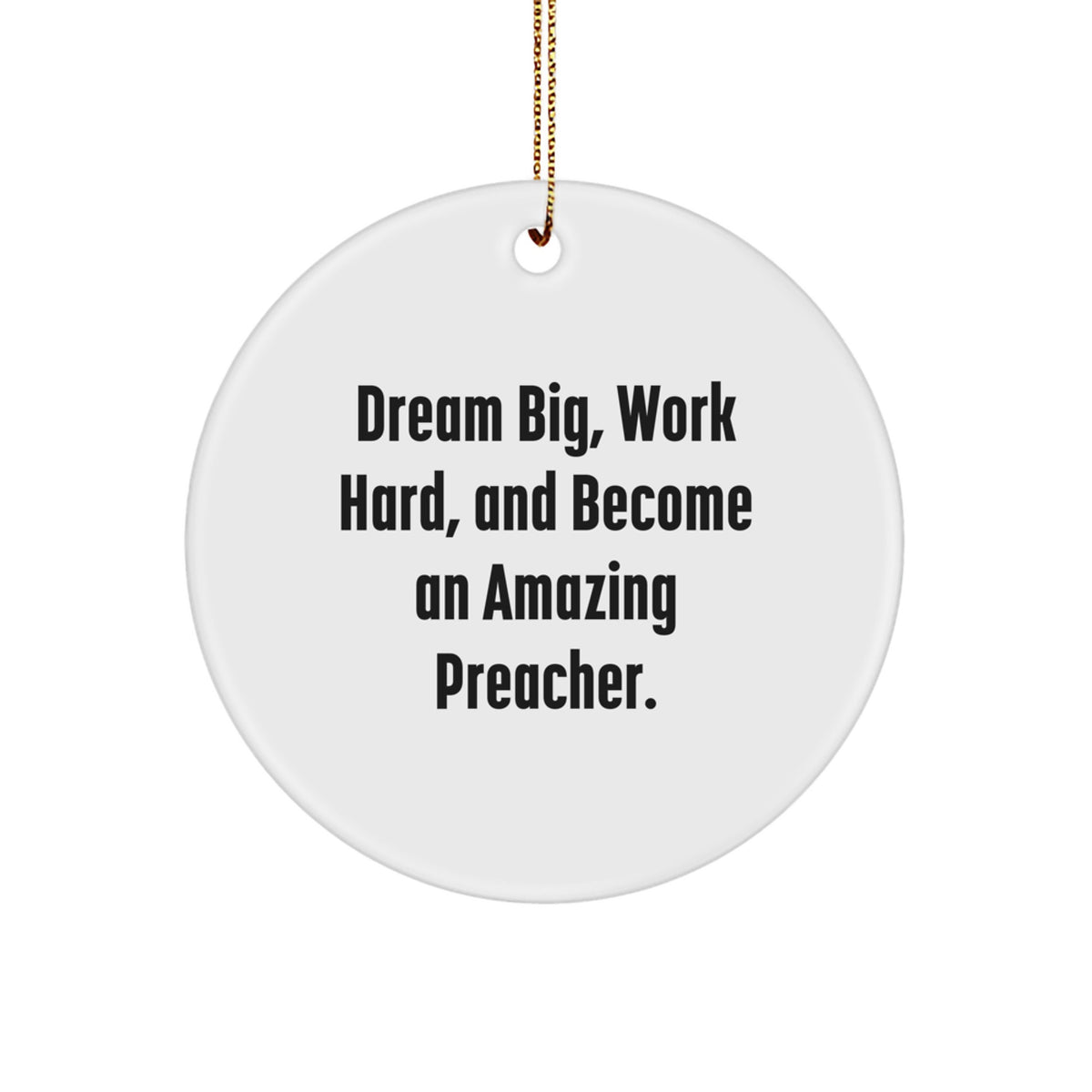 Gifts for Preachers, Christmas Unique Circle Ornaments, Dream Big and Work Hard Inspirational Quote, Funny Preacher Gifts from Family - Image 1