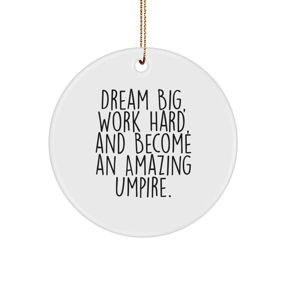 Funny Umpire Gifts from Friends for Umpire Christmas Unique Gifts, Inspirational Umpire Ornaments, White Circle Shaped Decorations, Umpire Motivational Circle Ornament - Image 1