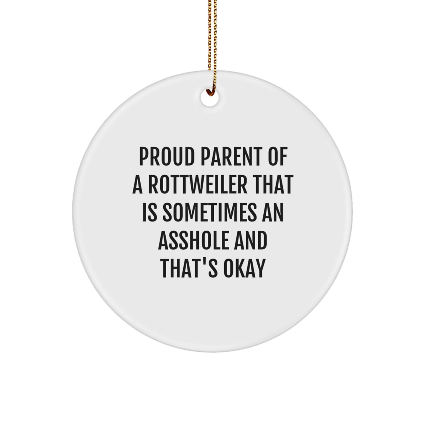 Funny Rottweiler Dog Circle Ornament Gifts from Friends for Rottweiler Dog Lovers, Christmas Unique Ornaments, Proud Parent Quotes - Image 1