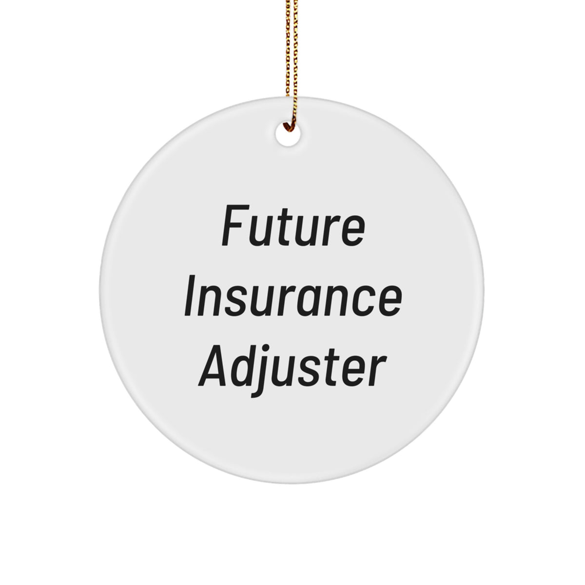 Funny Insurance Adjuster Christmas Circle Ornament Gifts from Friends for Men - Image 1