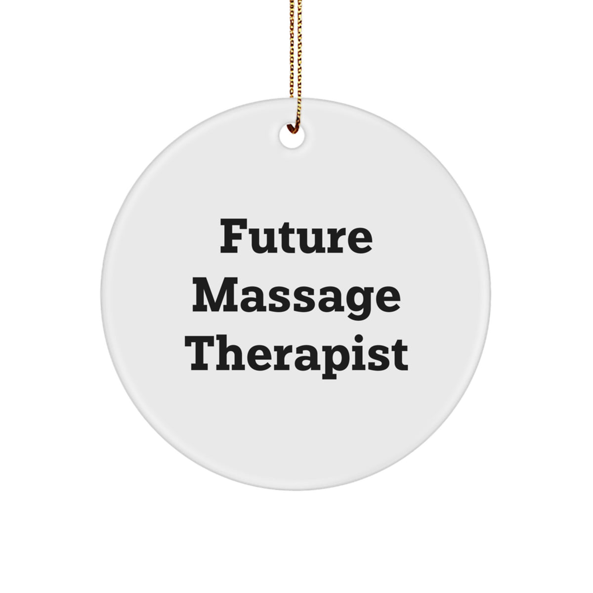 Funny Future Massage Therapist Christmas Circle Ornament Gifts from Friends and Family for Massage Therapist Men Women Coworkers - Image 1