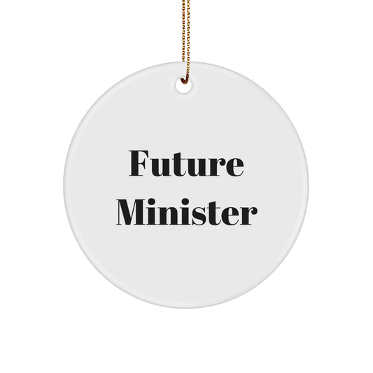 Funny Future Minister Circle Ornament Gifts from Friends, Christmas Unique Gifts for Minister, Inspirational Quote Circle - Image 1