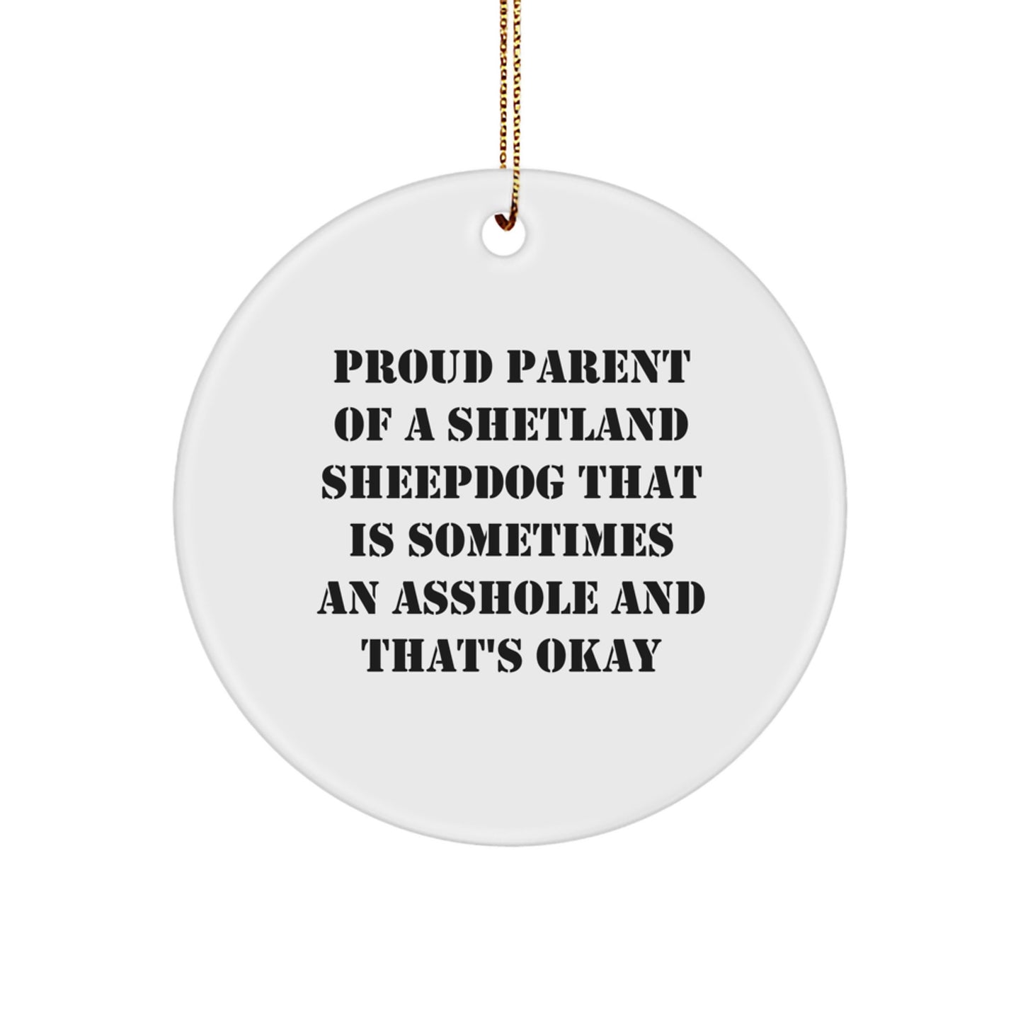 Funny Shetland Sheepdog Circle Ornament for Proud Parents, Christmas Unique Gifts from Friends to Family - Image 1