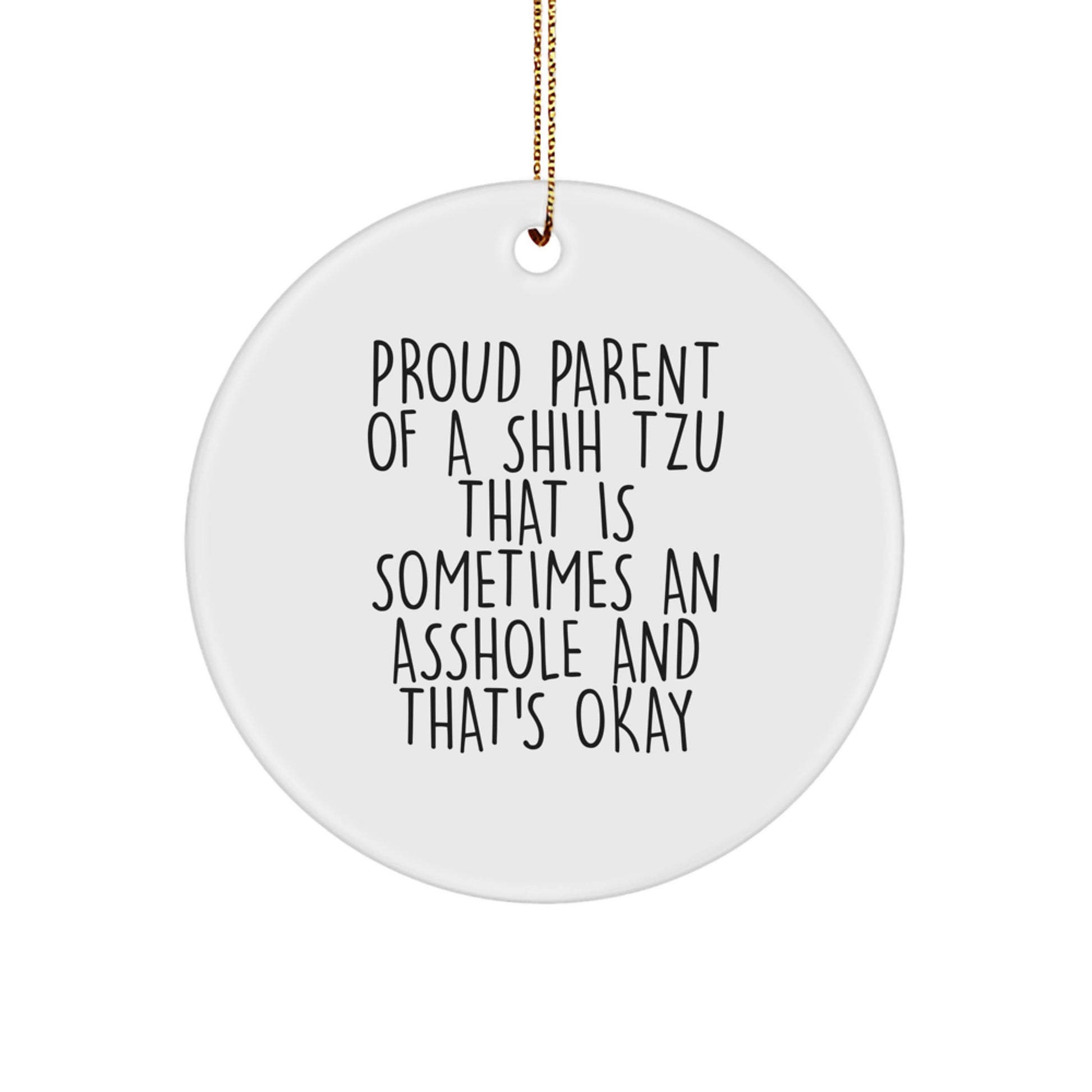 Funny Shih Tzu Dog Circle Ornament Gifts for Men Friends Gifts from Mom, Shih Tzu Dog Lover Christmas Unique Gifts, Proud Parent Quotes - Image 1