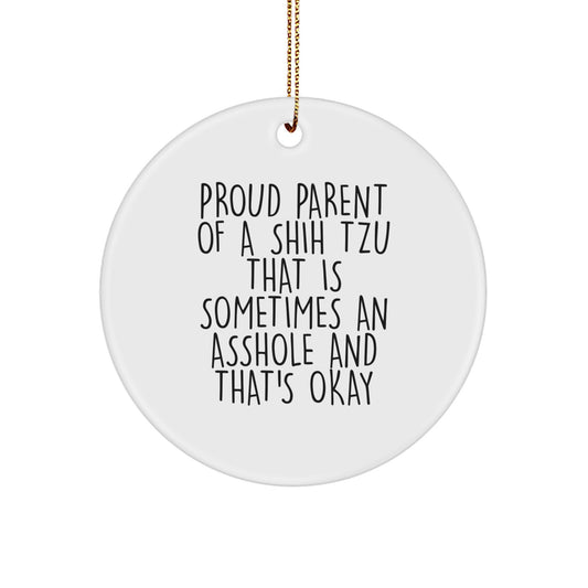 Funny Shih Tzu Dog Circle Ornament Gifts for Men Friends Gifts from Mom, Shih Tzu Dog Lover Christmas Unique Gifts, Proud Parent Quotes - Image 1