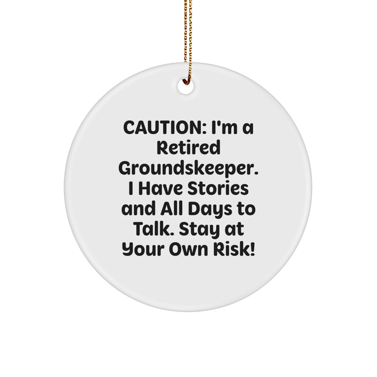 Funny groundskeeper Gifts for Men, Gifts from Friends to Family with Christmas Unique Gifts, Circle Ornament with 'I'm a Retired groundskeeper' - Image 1