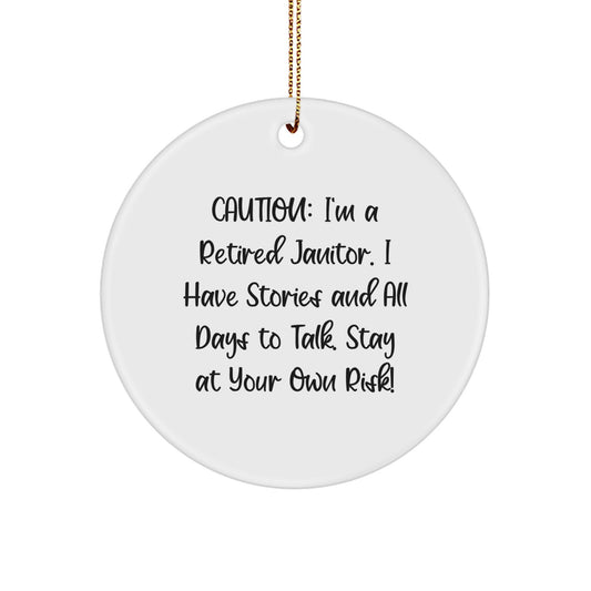 Funny Janitor Gifts for Janitor, Unique Christmas Circle Ornament, Caution I'm A Retired Janitor, White Circle Ornament with Gold Cord - Image 1
