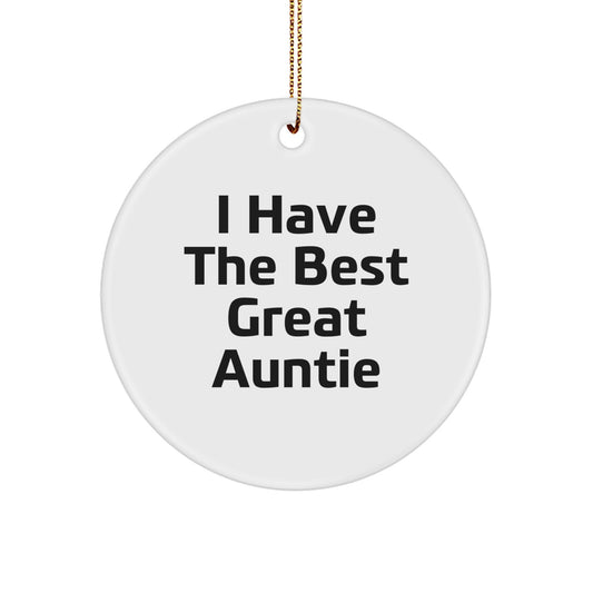 Funny Auntie Gifts from Family, I Have The Best Great Auntie Christmas Circle Ornament, Circle Shaped Auntie Christmas Decor - Image 1