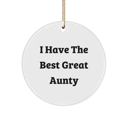 Funny Gifts from Men to Aunty Great Circle Ornament with Christmas Unique Designs - 'I Have The Best Great Aunty' Quote - Image 1