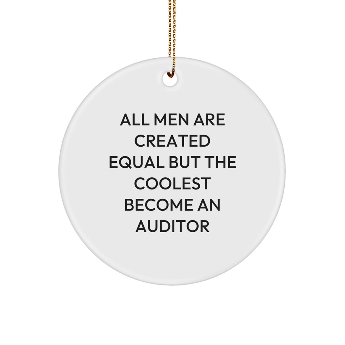 Christmas Gift for Her Auditor Ornament – All Men Are Created Equal - Image 1