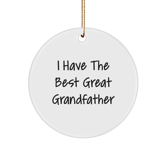 Grandfather Gifts Funny Circle Ornament, I Have The Best Great Grandfather, Christmas Unique Gifts from Family - Image 1