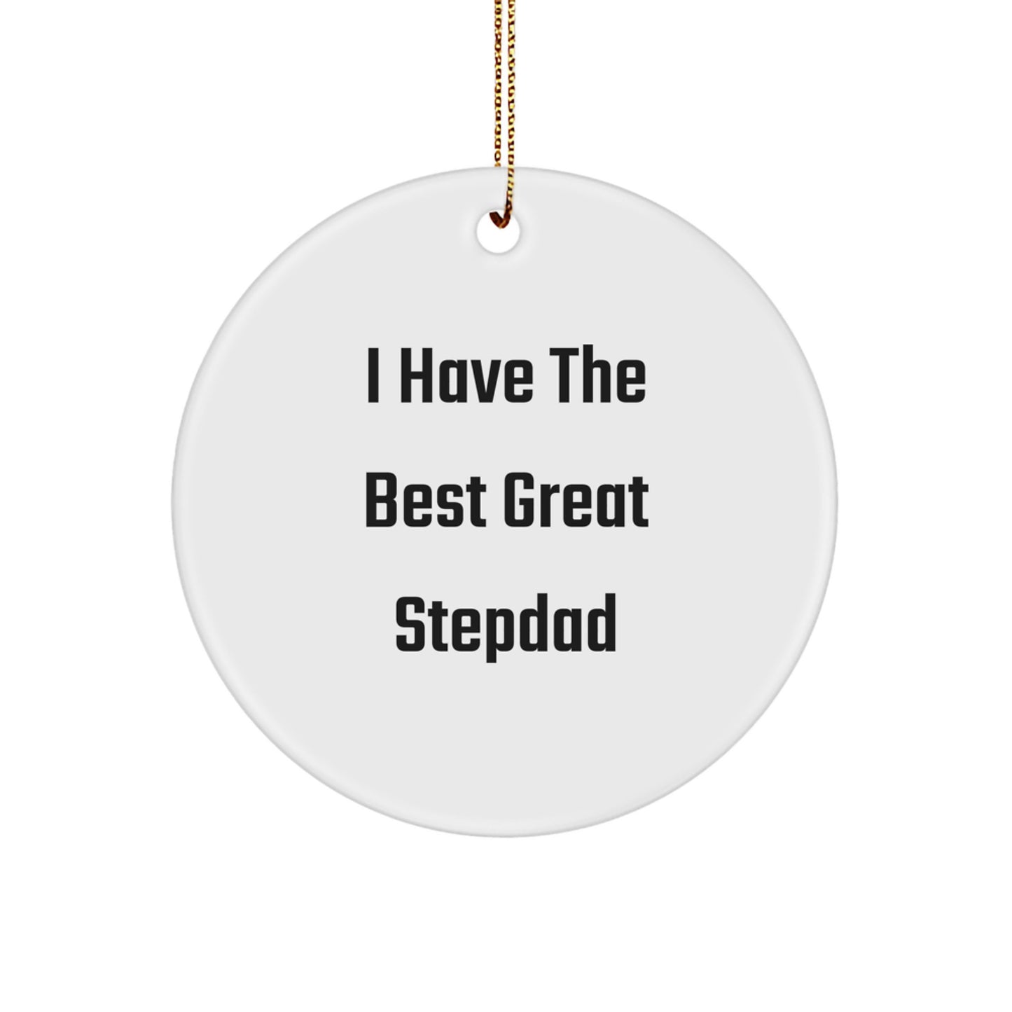 Funny Quotes for Stepdads Great Christmas Unique Gifts for Stepdad Circle Ornament Gifts from Family - Image 1