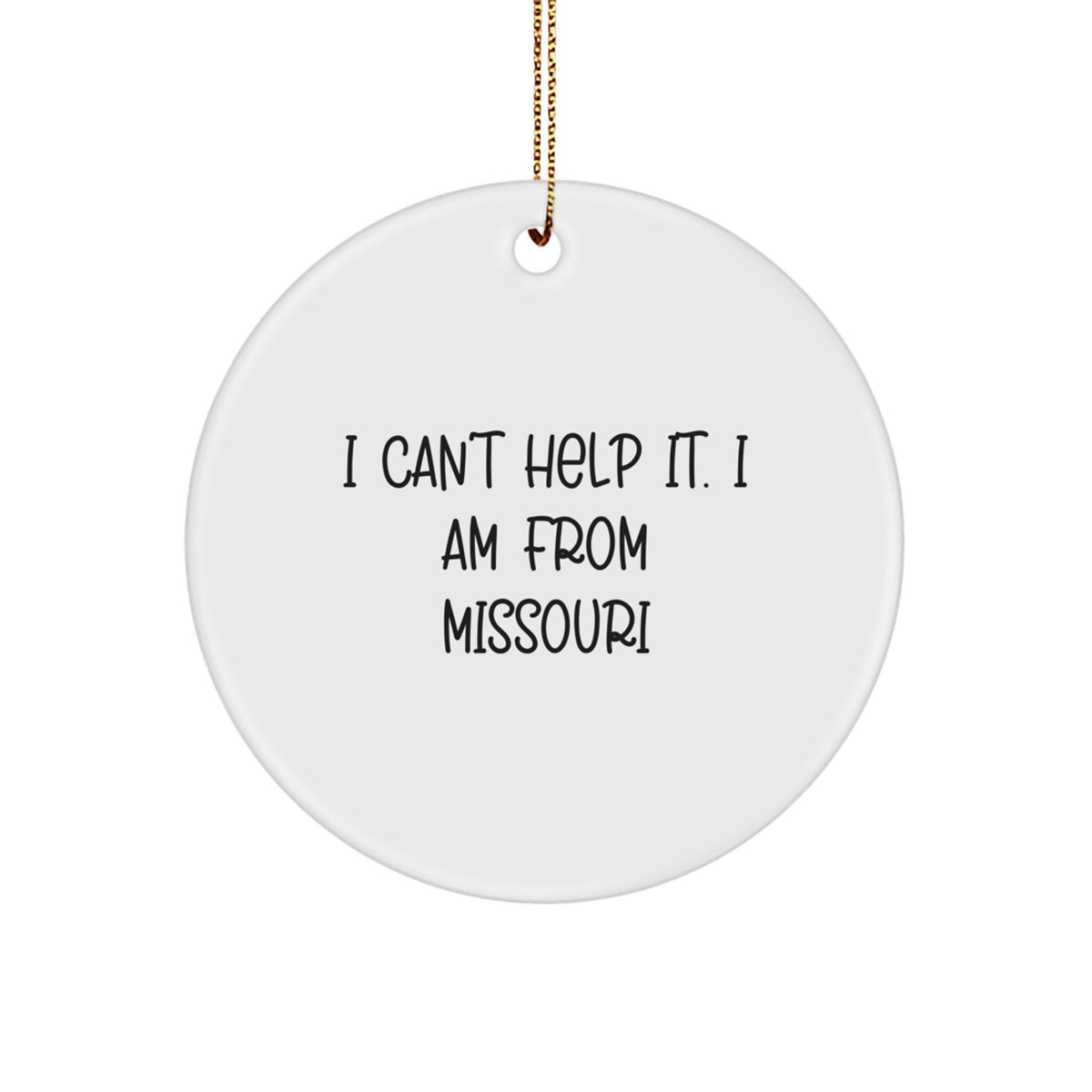 Missouri Circle Ornament I Can't Help It Gift for Coworkers Christmas - Image 1