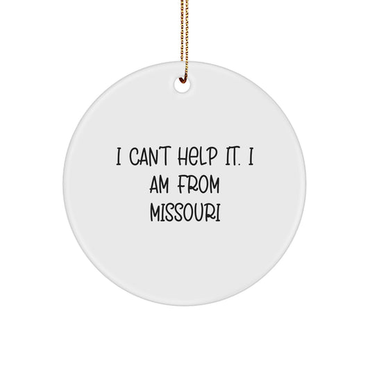 Missouri Circle Ornament I Can't Help It Gift for Coworkers Christmas - Image 1