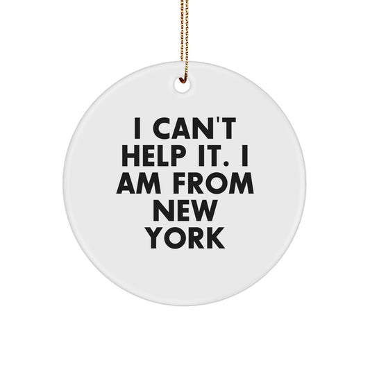 Can't Help It New York Circle Christmas Ornament Gift for Friends - Image 1