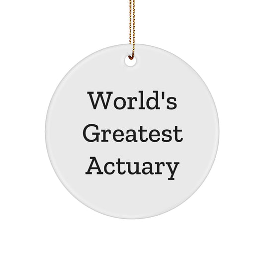 World's Greatest Actuary Funny Circle Ornament Gifts for Actuary Friends from Family, Actuary Unique Christmas Unique Gifts for Men Actuary - Image 1