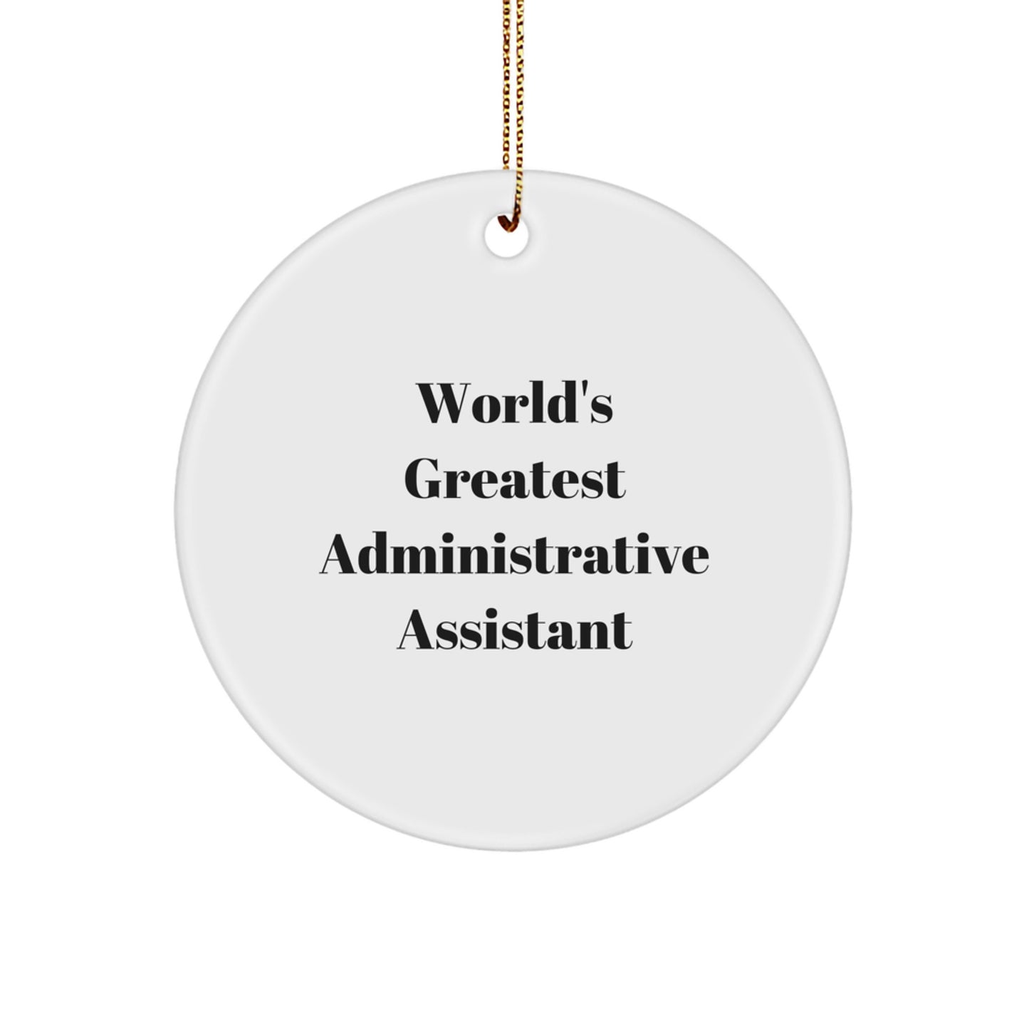 Funny Administrative Assistant Gifts for Christmas - World's Greatest Circle Ornament - Image 1