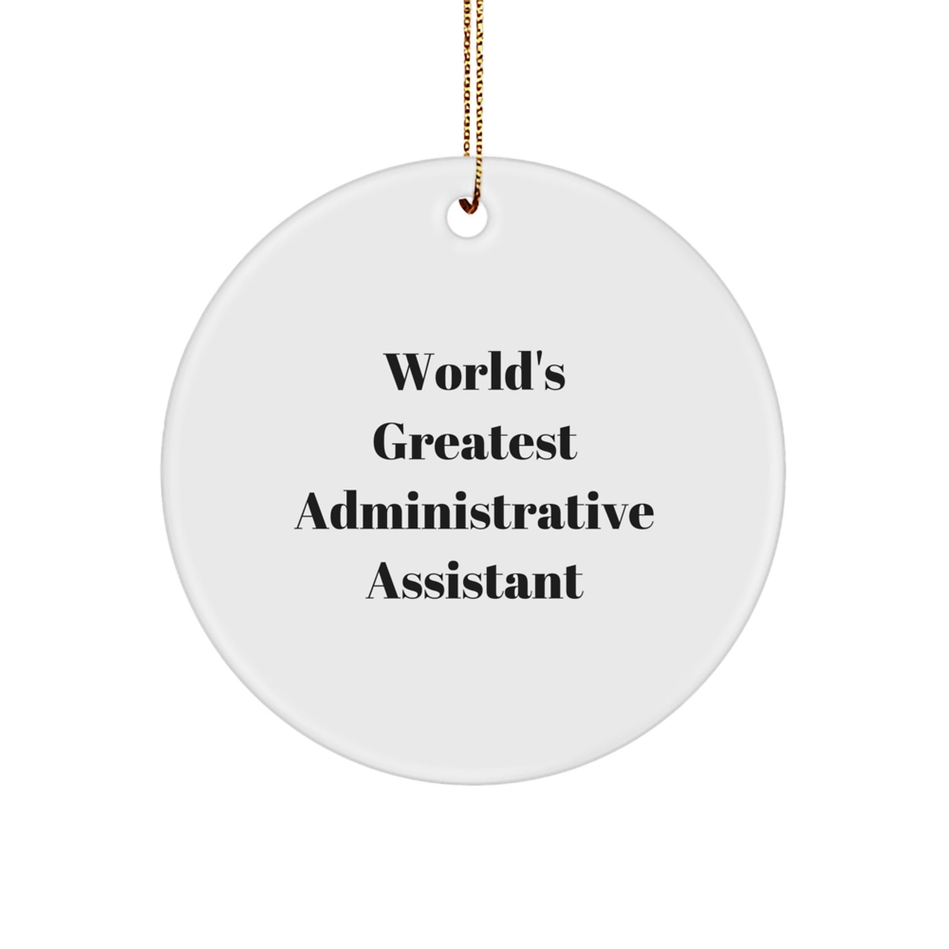 Funny Administrative Assistant Gifts for Christmas - World's Greatest Circle Ornament - Image 1