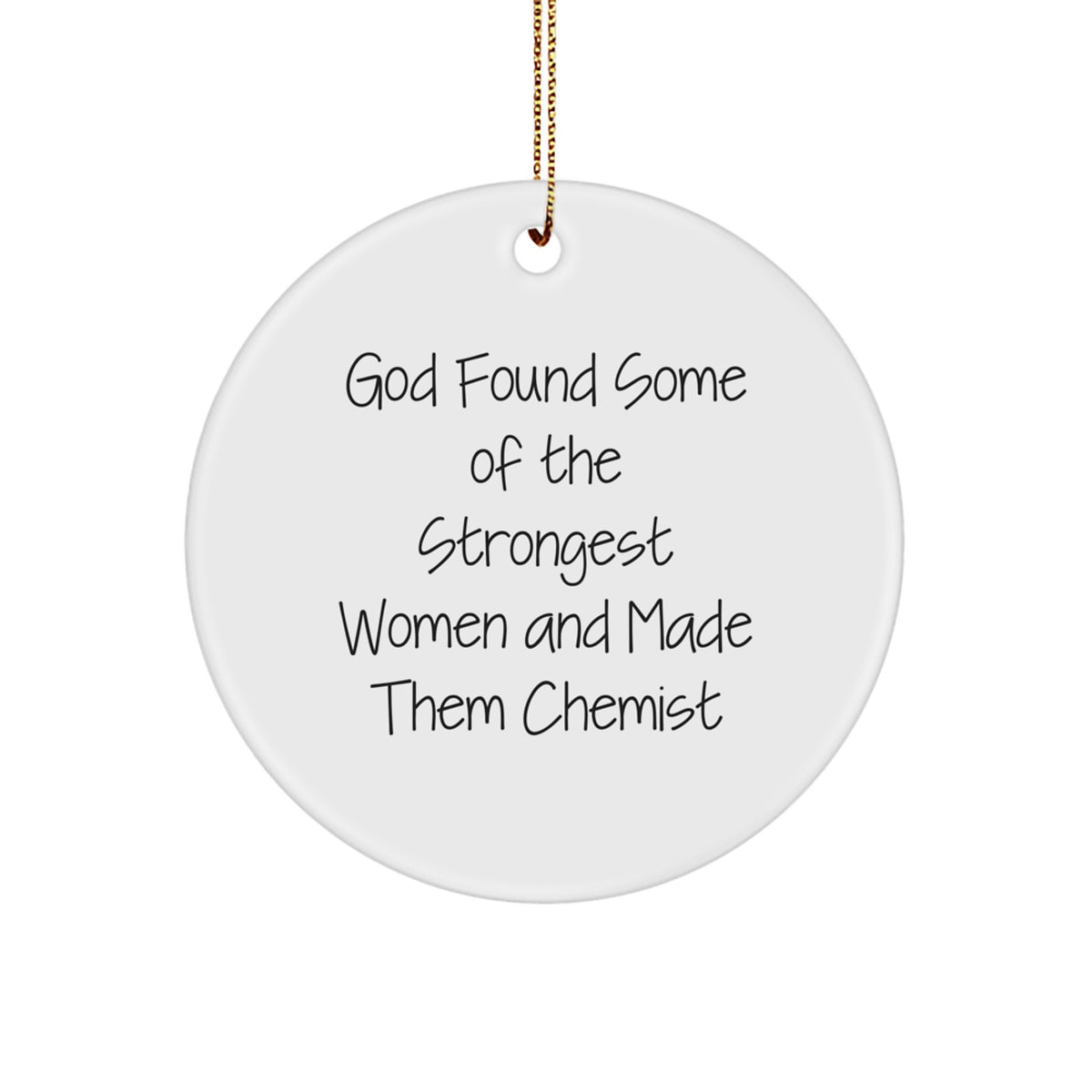 Chemist Circle Ornament for Coworkers Gift – Strongest Women Chemist - Image 1